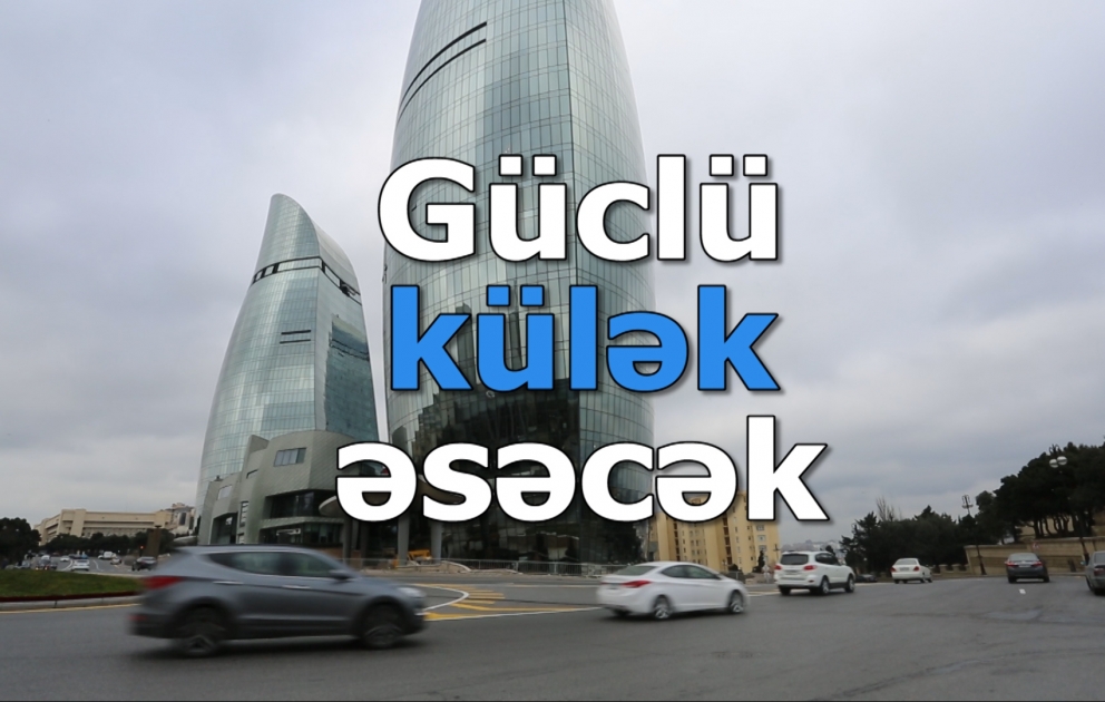 Hava küləkli olacaq