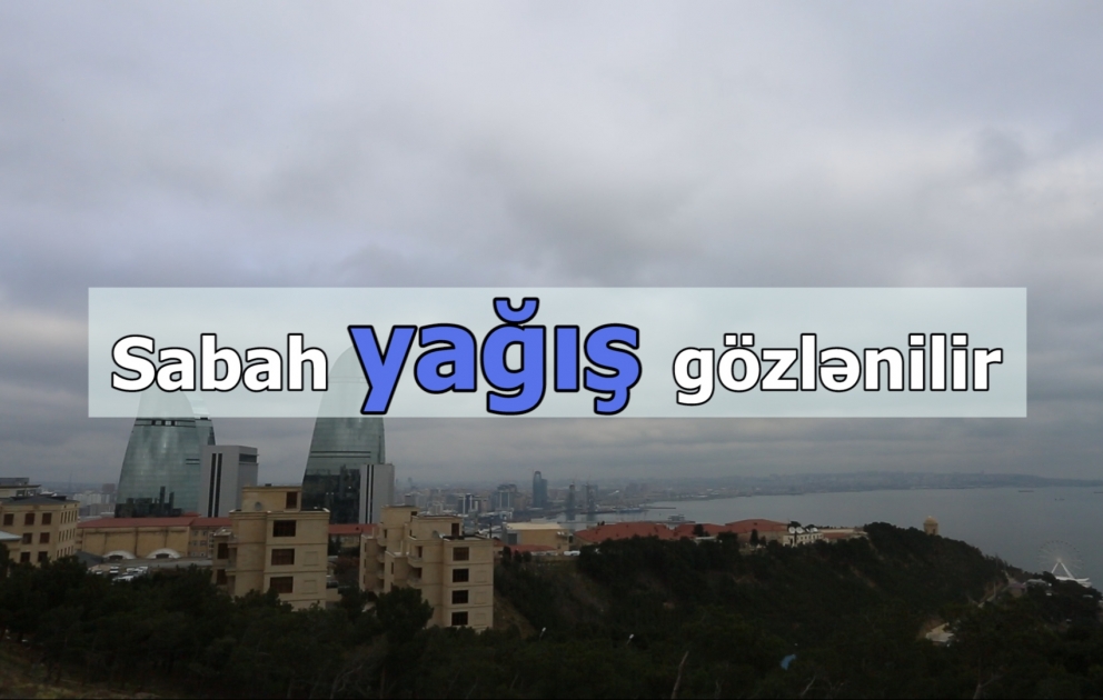 Hava yağıntılı olacaq
