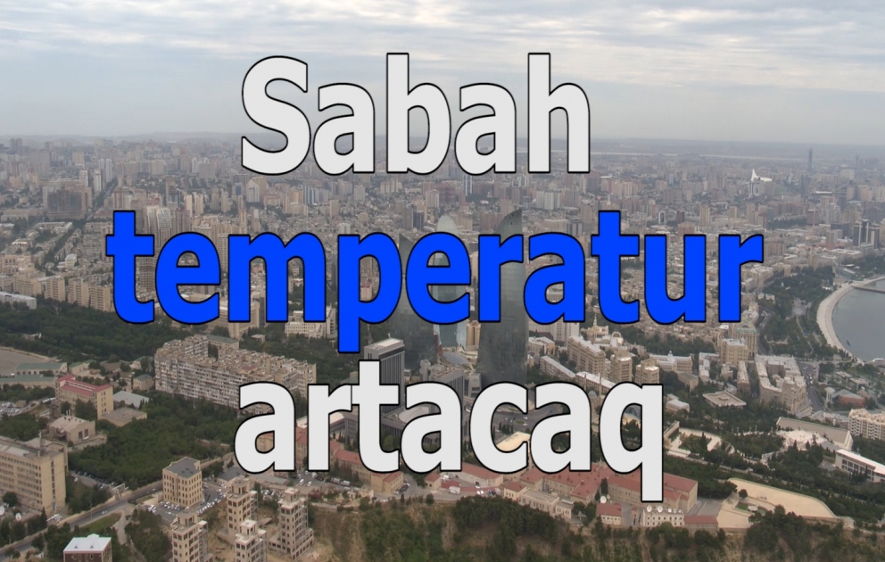 Sabah temperatur artacaq