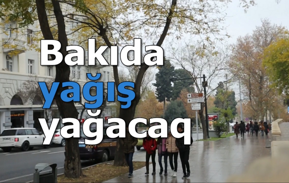 Bakıda yağış yağacaq