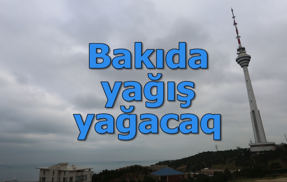 Hava yağıntılı olacaq