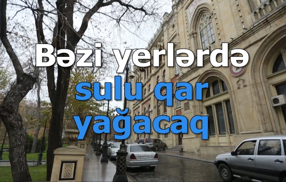 Rayonlarda sulu qar yağacaq