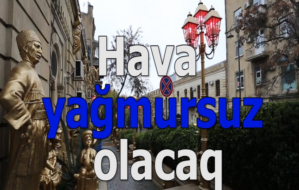 Hava yağmursuz olacaq