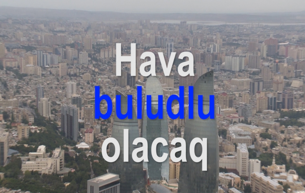 Hava buludlu olacaq