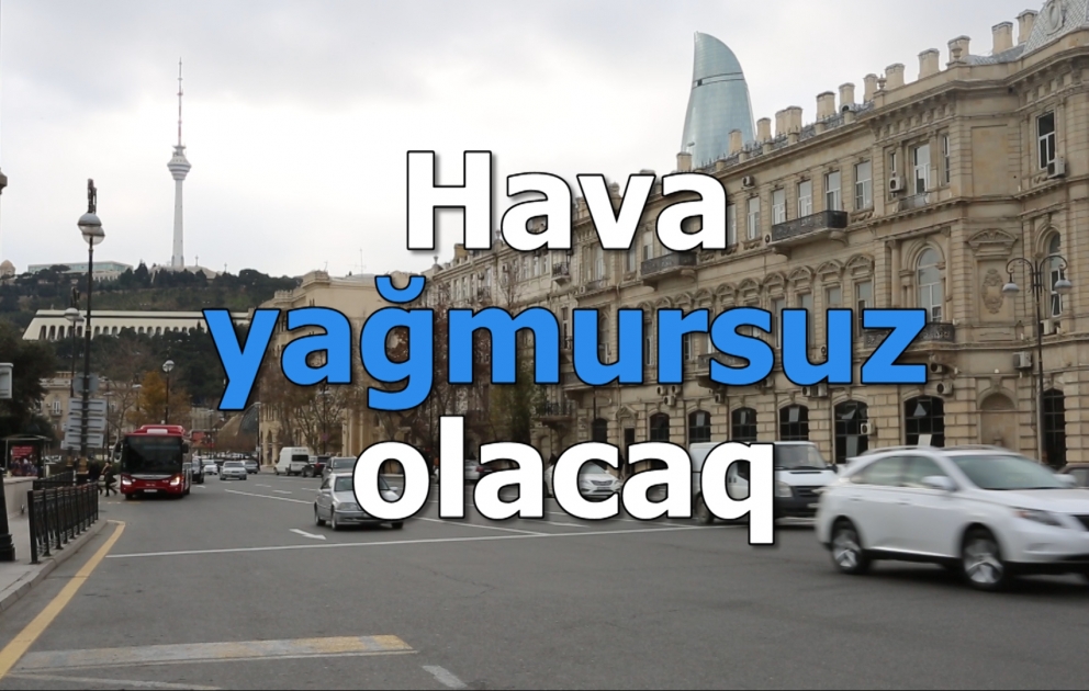 Hava yağmursuz olacaq