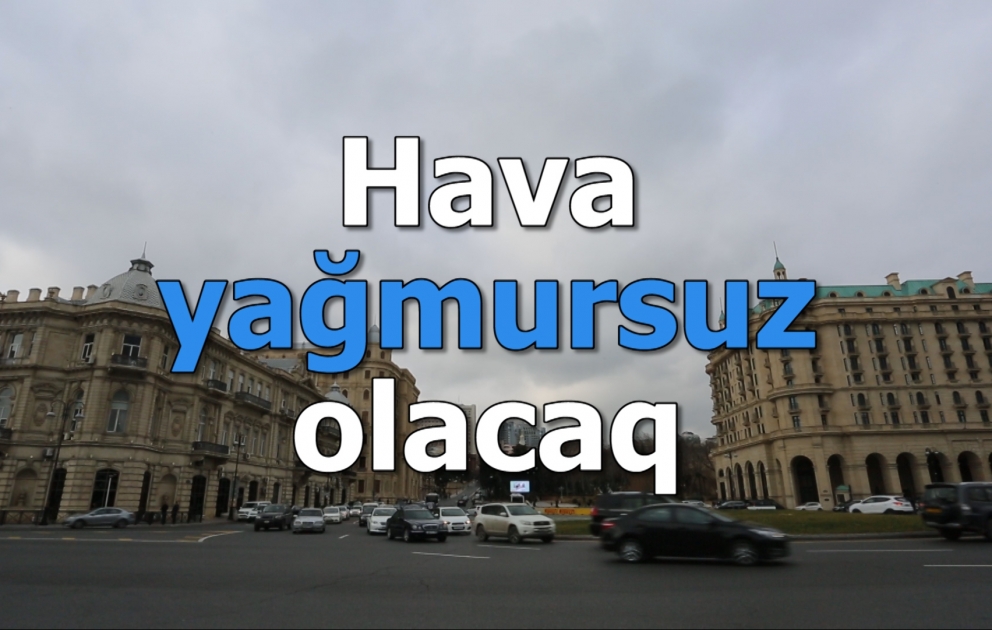 Hava yağmursuz keçəcək