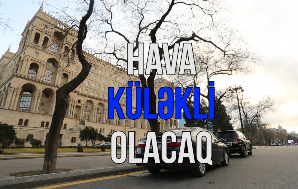 Hava küləkli olacaq