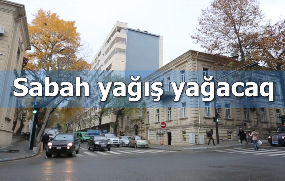 Sabah yağış yağacaq, külək əsəcək