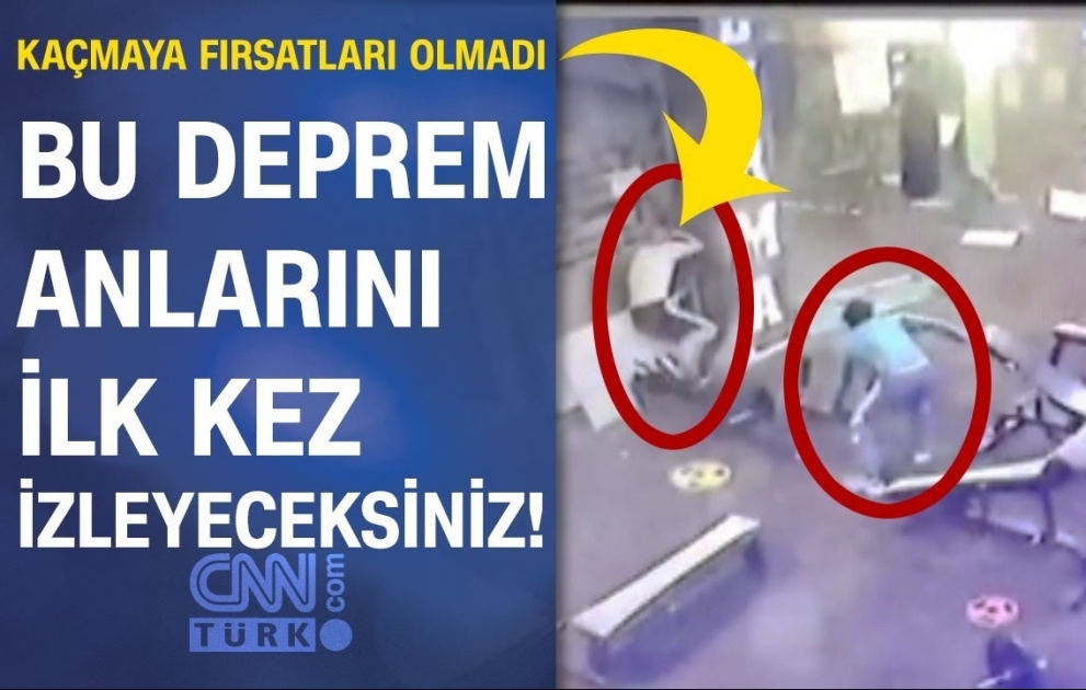 CNN TÜRK zəlzələ anının yeni görüntülərini yayınladı