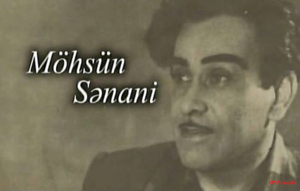 Tanınmış aktyor Möhsün Sənanini xatırlayırıq