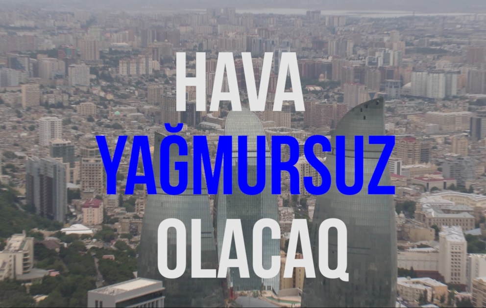 Sabah hava yağmursuz olacaq