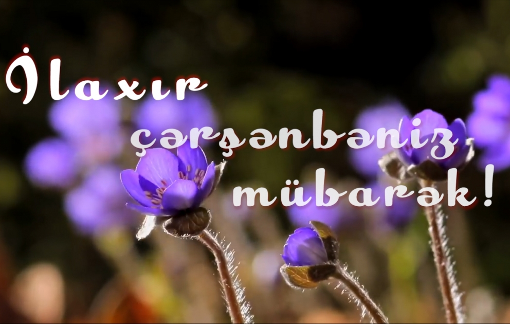 İlaxır çərşənbəniz mübarək!