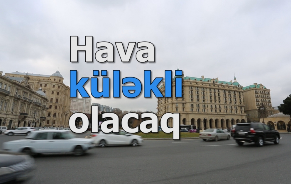 Hava küləkli olacaq