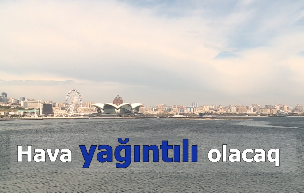 Hava yağıntılı olacaq