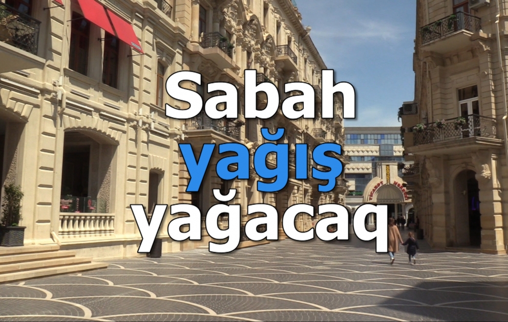 Bəzi yerlərdə yağış yağacağı gözlənilir