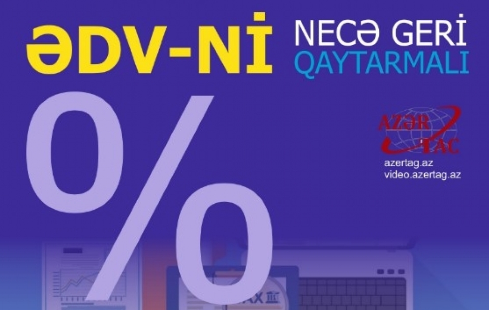ƏDV-ni necə geri qaytarmaq olar - İnfoqrafika