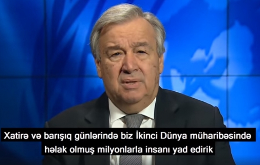 BMT-nin baş katibi İkinci Dünya müharibəsinin 75-ci ildönümü münasibəti ilə müraciət edib