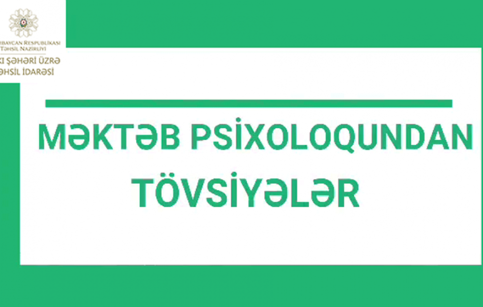 Məktəb psixoloqu “Uşaqlarda öyrənmə çətinlikləri” mövzusunda tövsiyələrini təqdim edib