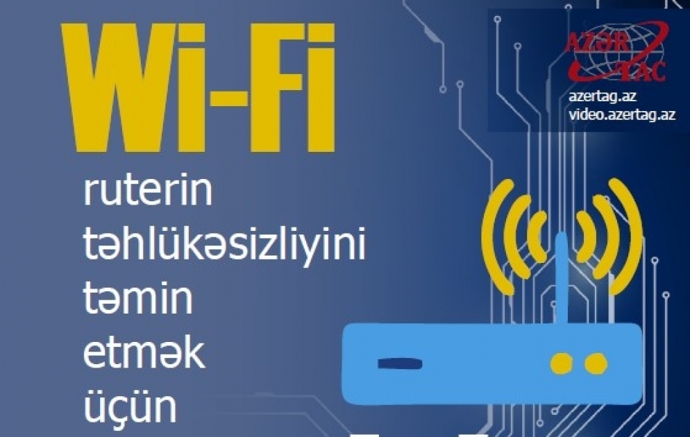 Wi-Fi ruterin təhlükəsizliyini təmin etmək üçün qaydalar