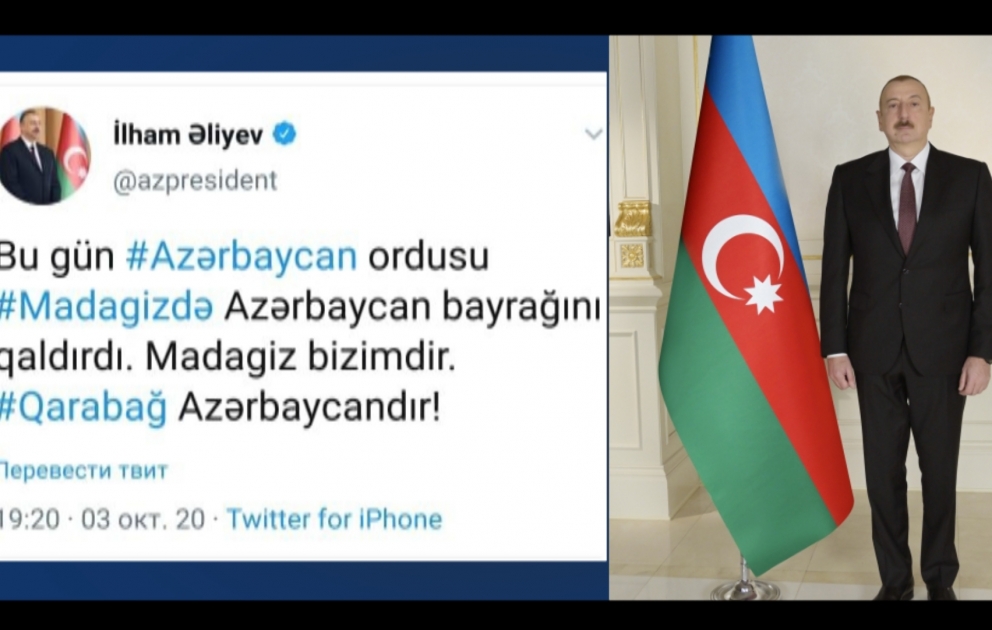Prezident İlham Əliyev: Bu gün Azərbaycan Ordusu Madagizdə Azərbaycan bayrağını qaldırdı