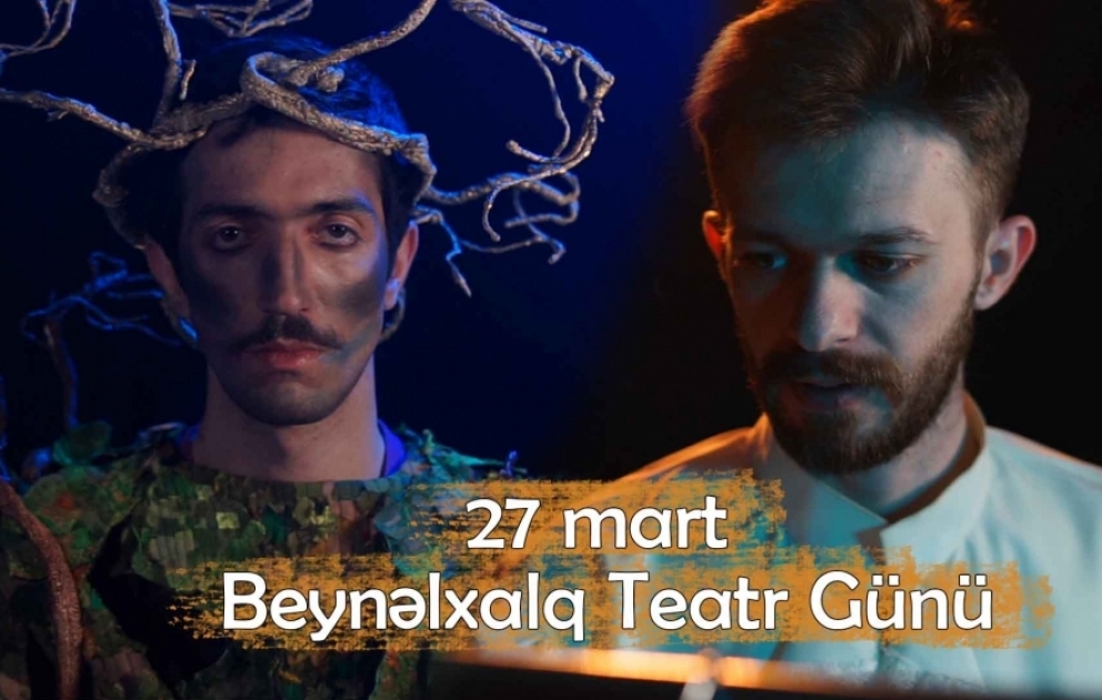 ƏSA Teatrı Beynəlxalq Teatr Günü ilə bağlı videoçarxlar hazırlayıb