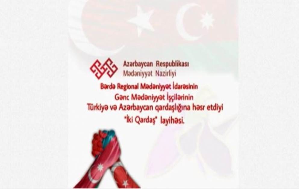Türkiyə və Azərbaycan qardaşlığına həsr edilən “İki qardaş” layihəsinə yekun vurulub