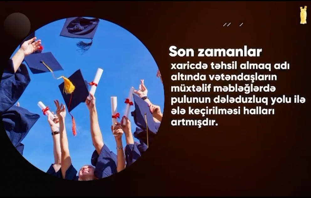 Baş Prokurorluq xaricdə təhsil adı altında vətəndaşlara qarşı törədilən dələduzluq halları barədə videoçarx hazırlayıb