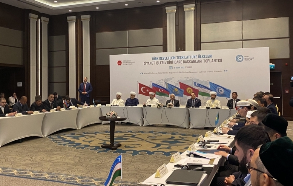 İstanbulda Türk Dövlətləri Təşkilatına üzv ölkələrin Dini Liderləri Şurasının ilk toplantısı keçirilir