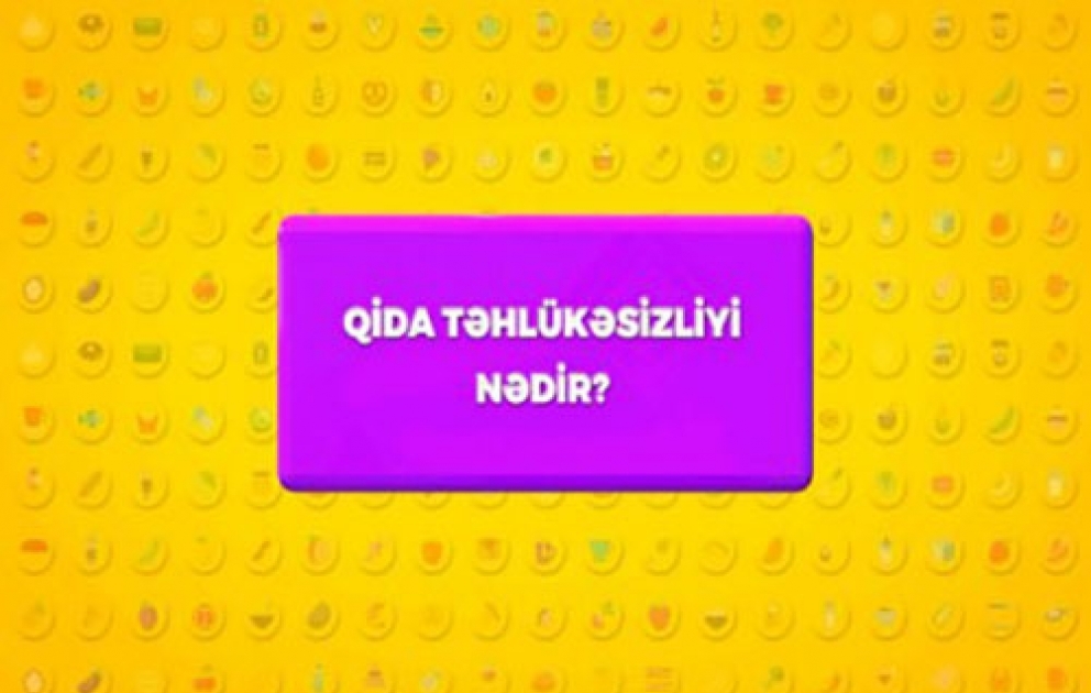 Qida təhlükəsizliyi uşaqların gözü ilə...