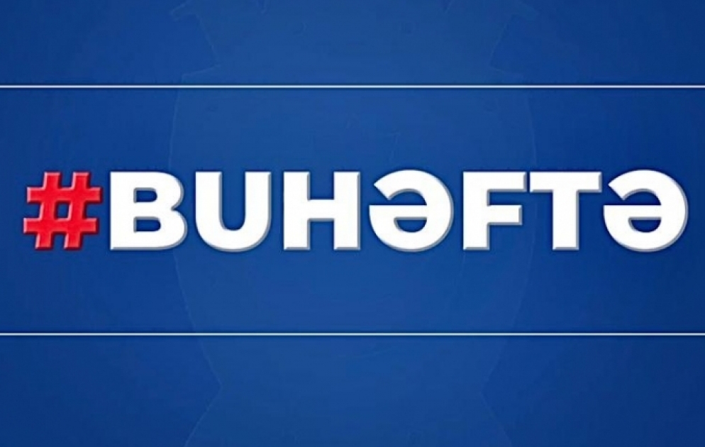 Baş Prokurorluq həftəlik icmalını təqdim edib