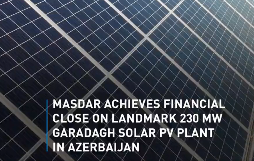 “Masdar” şirkəti Qaradağ Günəş Elektrik Stansiyasının inşası üçün maliyyə vəsaitinin tam şəkildə təmin olunduğunu bəyan edib