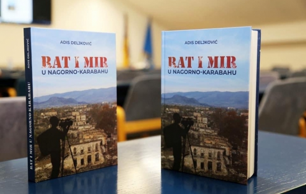 Bosniya və herseqovinalı tanınmış jurnalist Adis Delykoviçin Qarabağla bağlı kitabı təqdim olunub