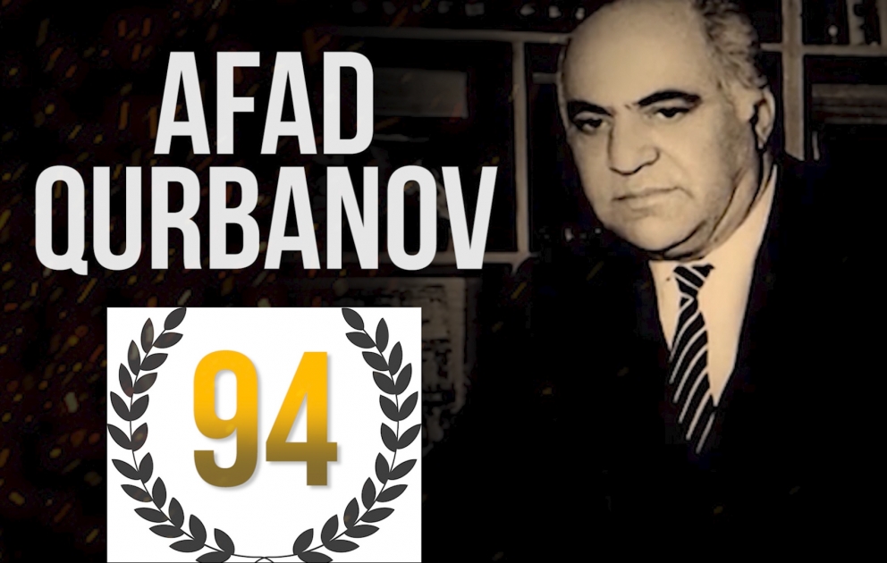 Afad Qurbanovun anadan olmasından 94 il ötür