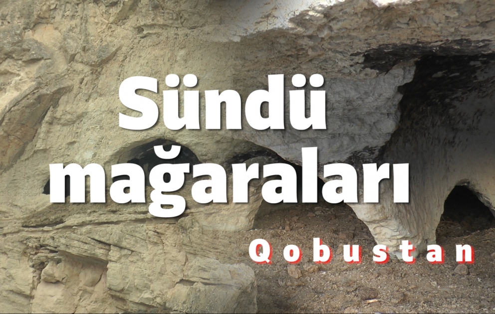 Qədim yaşayış məskəni, erməni hücumları zamanı əhalinin gizli yuvasına çevrilən Sündü mağaralarından REPORTAJ