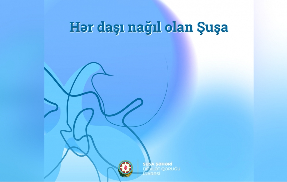 Şuşa haqqında maraqlı faktlar