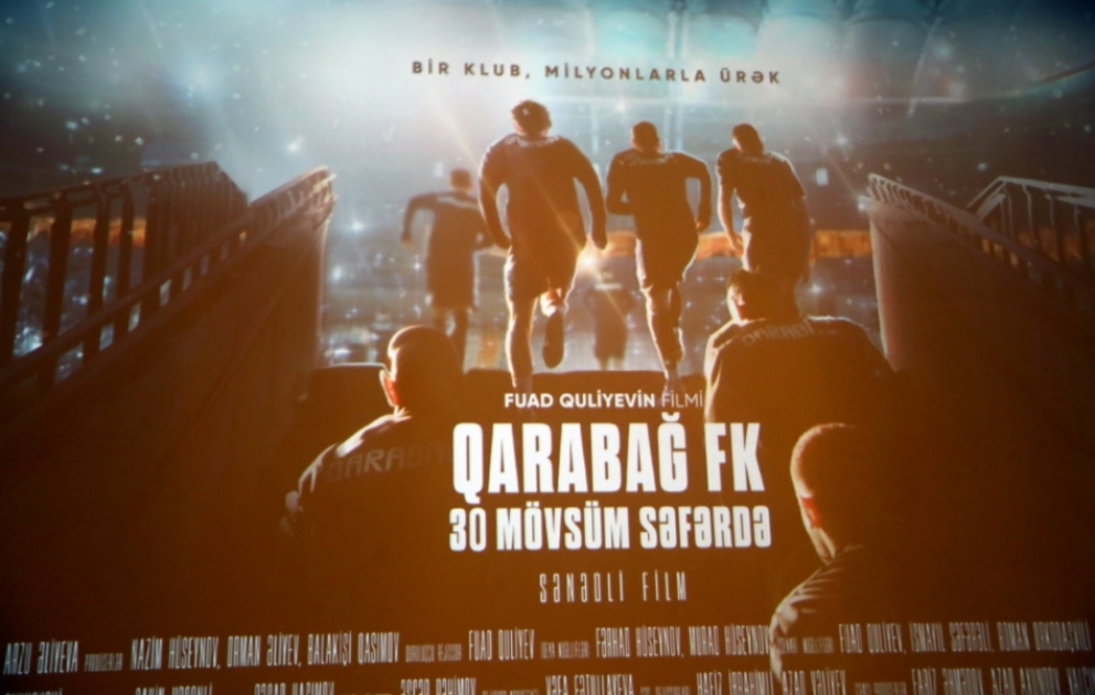 Heydər Əliyev Mərkəzində “Qarabağ FK - 30 mövsüm səfərdə” sənədli filminin təqdimatı olub