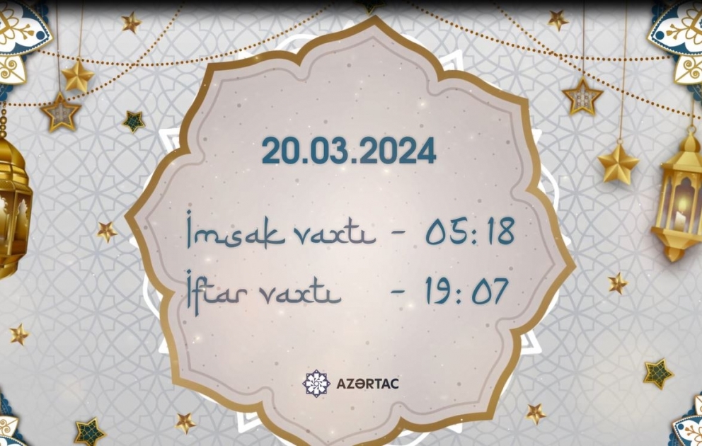 Martın 20-nə olan imsak və iftar vaxtları