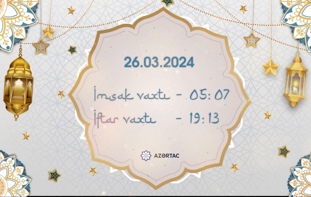Martın 26-na olan imsak və iftar vaxtları