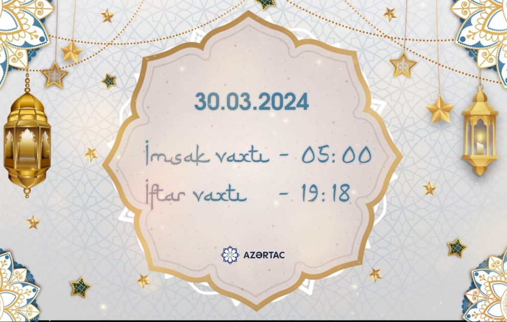 Martın 30-na olan imsak və iftar vaxtları