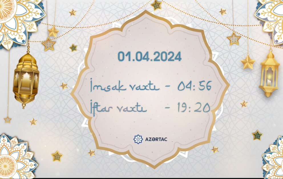 Aprelin 1-nə olan imsak və iftar vaxtları