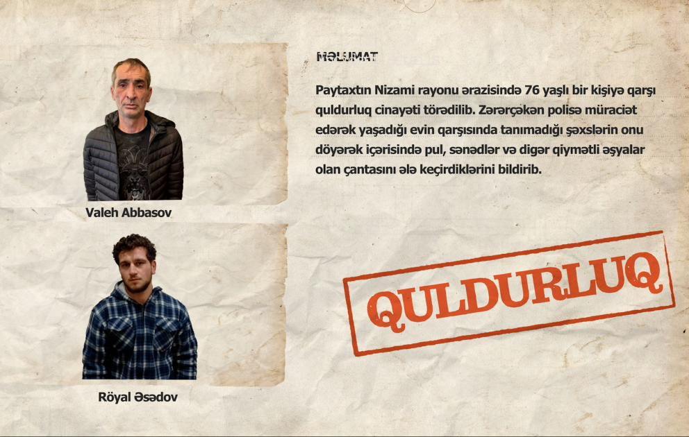 Nizami rayonunda yaşlı insanlara qarşı quldurluq və soyğunçuluq edənlər saxlanılıblar