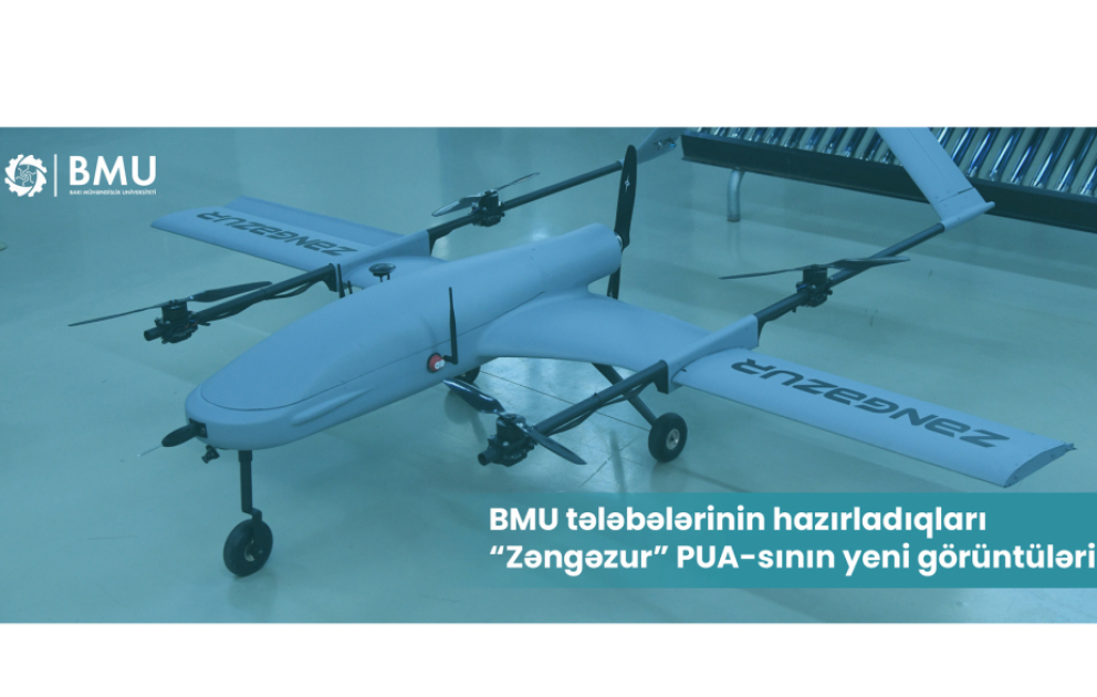 BMU tələbələrinin hazırladıqları “Zəngəzur” pilotsuz uçuş aparatının yeni görüntüləri