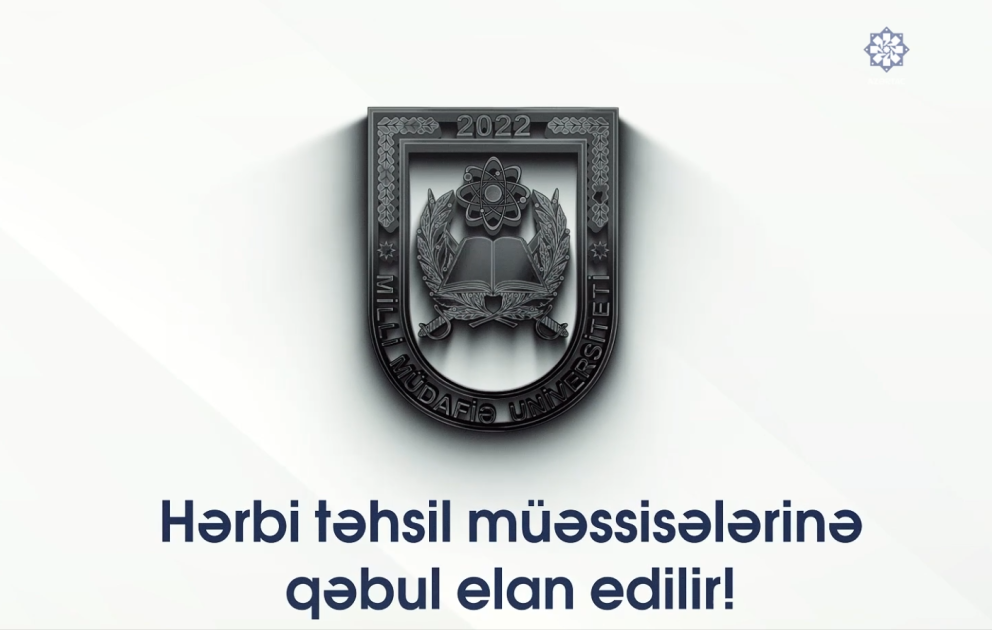 Milli Müdafiə Universiteti xüsusi təyinatlı təhsil müəssisələrinə sənəd qəbulu elan edir