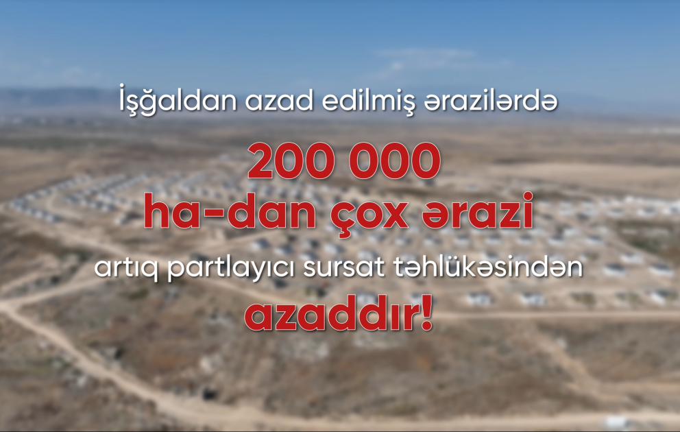 200 000 hektar ərazi minalardan təmizləndi