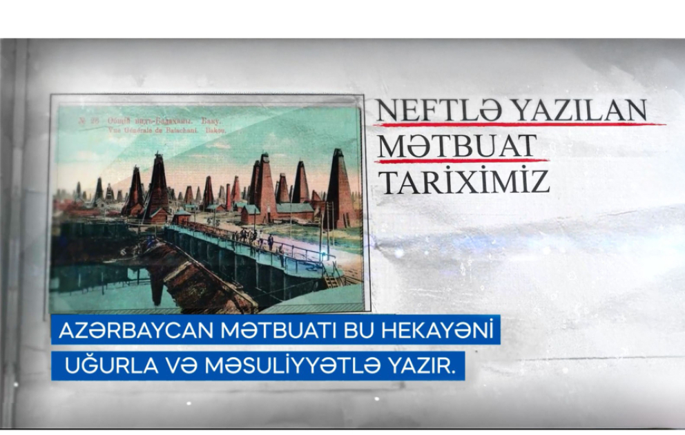 Balaxanı neftçiləri “Neftlə yazılan mətbuat tariximiz”ə virtual səyahətə dəvət edir