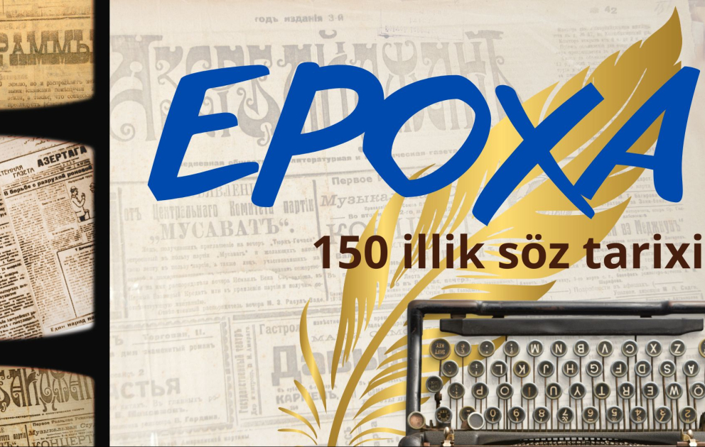 Azərbaycan mətbuatının 150 illiyinə həsr olunmuş sənədli film - "Epoxa"