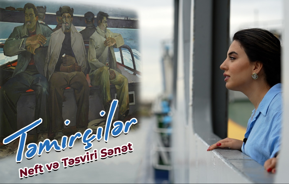 Tahir Salahovun “Təmirçilər” əsəri - Neft və Təsviri Sənətin qovuşduğu an