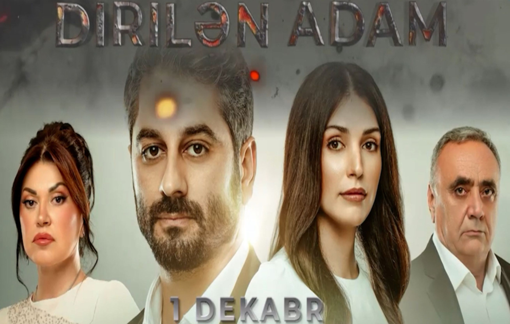 Tezliklə “Dirilən adam” serialının yayımına başlanılacaq
