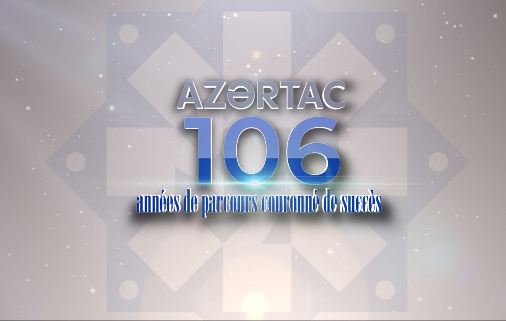 AZERTAC – 106 années de parcours couronné de succès