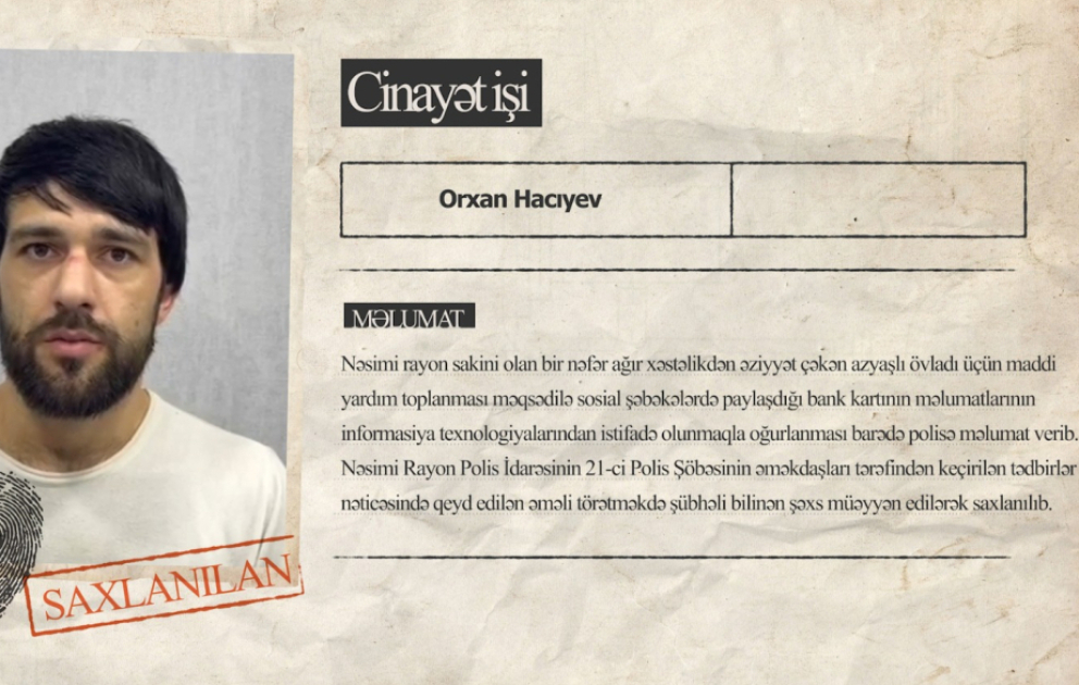 Azyaşlı xəstəyə yardım məqsədilə kart hesabında toplanan pulu talayan şəxs saxlanılıb